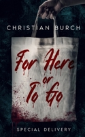 For Here or To Go: A Novel of Horror B09ZCQB68K Book Cover