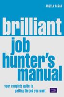 The Brilliant Job Hunter's Manual 0273663151 Book Cover