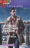 Wyoming Christmas Ransom 1335639608 Book Cover