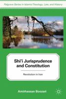 Shi'i Jurisprudence and Constitution: Revolution in Iran 0230110738 Book Cover