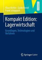 Kompakt Edition: Lagerwirtschaft: Grundlagen, Technologien Und Verfahren 3658016116 Book Cover