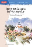 Artist's Library: Steps to Success in Watercolor: Learn Eight Valuable Principles for Planning Your Next Watercolor Painting 1600580157 Book Cover