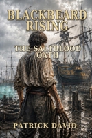 BLACKBEARD RISING: The Saltblood Oath B0HD15FS4X Book Cover