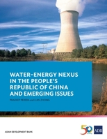 Water–Energy Nexus in the People’s Republic of China and Emerging Issues 9292579894 Book Cover