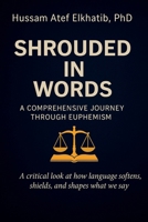 Shrouded in Words: A Comprehensive Journey through Euphemism B0FLGR6F7D Book Cover