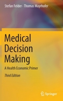 Medical Decision Making: A Health Economic Primer 3662646536 Book Cover