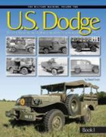 U. S. Dodge: The Development and Deployment of Dodge Military Trucks 1940-1975 098611278X Book Cover