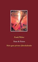Feste & Feiern: Mein ganz privater Jahreskalender 3738604073 Book Cover