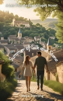 Summer of Silk and Stone (Les Plus Beaux Villages) B0FDQWLNLH Book Cover