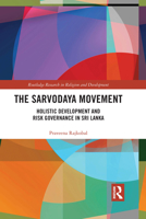 The Sarvodaya Movement: Holistic Development and Risk Governance in Sri Lanka 1032086467 Book Cover