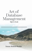 Art of Database Management: SQL to scale B0DVCCT6RB Book Cover