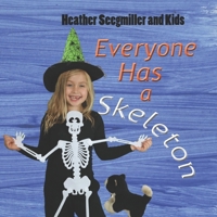 Everyone Has a Skeleton B0BJYJGC7M Book Cover