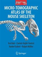 Micro-Tomographic Atlas of the Mouse Skeleton 0387392548 Book Cover