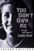 You Don't Own Me: The Life and Times of Lesley Gore 1495024415 Book Cover