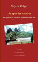 Die Spur der Nautilus: Auf Weltreise mit Jules Verne und Kapitän Nemo, Teil I 3752861177 Book Cover