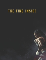 The Fire Inside : Screenplay B0DRFD5CJG Book Cover