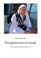 Through the eyes of a mystic 3695716606 Book Cover