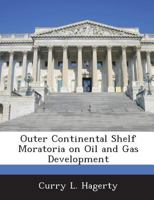 Outer Continental Shelf Moratoria on Oil and Gas Development 1288665202 Book Cover