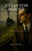Julian von Bergen: Band 2, Böhmische Schatten (German Edition) 3695709731 Book Cover