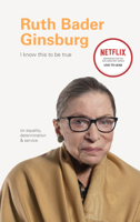 I Know This to Be True: Ruth Bader Ginsburg 179720016X Book Cover