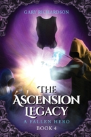 The Ascension Legacy - Book 4: A Fallen Hero 1792395337 Book Cover