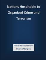 Nations Hospitable to Organized Crime and Terrorism 1503387844 Book Cover