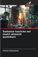 Sostanze tossiche nei nostri alimenti quotidiani (Italian Edition) 6207681460 Book Cover