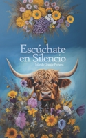 Escúchate en silencio B0CDNCBNJH Book Cover
