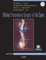 Motion Preservation Surgery of the Spine: Advanced Techniques and Controversies: Expert Consult: Online and Print 1416039945 Book Cover
