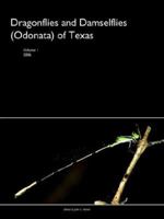 Dragonflies and Damselflies (Odonata) of Texas, Volume I 1411665252 Book Cover