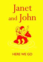 Here We Go (The Janet and John Books) 1840246138 Book Cover