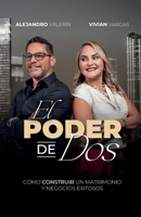 El Poder de Dos: Cómo construir un matrimonio y negocios exitosos (Spanish Edition) B0F271DK51 Book Cover