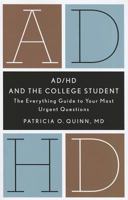 AD/HD and the College Student: The Everything Guide to Your Most Urgent Questions 1433811316 Book Cover