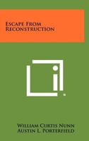 Escape from Reconstruction. 1258336243 Book Cover
