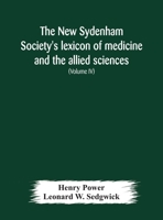 The New Sydenham Society's lexicon of medicine and the allied sciences: based on Mayne's Lexicon 9354177492 Book Cover