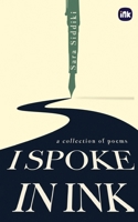 I Spoke in Ink 1966421966 Book Cover