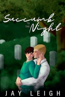 Succumb to the Night (The Rainbow Brigade) 1963596005 Book Cover