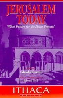 Jerusalem Today: What Future for the Peace Process? 0863722261 Book Cover