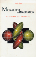Morality and Imagination: Paradoxes of Progress 0299120643 Book Cover
