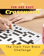 Fun And Easy Crossword The Train Your Brain Challenge: Seek And Find Word Books For Adults, My Giant Seek And Find Activity Book, Spelling ... And Games, The Greatest Collection Of Riddles B08HPZ9SHX Book Cover