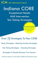 Indiana CORE Exceptional Needs Mild Intervention - Test Taking Strategies: Indiana CORE 025 - Free Online Tutoring 1647680727 Book Cover