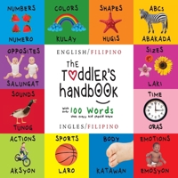 The Toddler's Handbook: Bilingual (English / Hindi) (अंग्र॓ज़ी / हिंदी) Numbers, Colors, Shapes, Sizes, ABC Animals, Opposites, and Sounds, with over 100 Words that every Kid should Know: Engage E