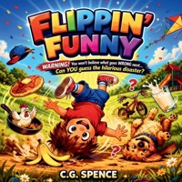 Flippin' Funny: Can You Spot All The Silly Disasters? 1996925032 Book Cover