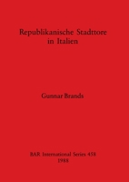 Republikanische Stadttore in Italien (Cambridge Monographs in African Archaeology) 0860545881 Book Cover