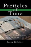 Particles of Time: Greenwich Time Op-Ed Articles 1984-2004 059533511X Book Cover