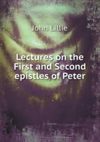 Lectures on the First and Second Epistles of Peter 1022050451 Book Cover