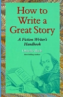 How to Write a Great Story: A Fiction Writer's Handbook 0929765737 Book Cover