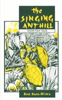 The Singing Anthill 1870716159 Book Cover