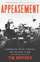 Appeasing Hitler: Chamberlain, Churchill and the Road to War 1784705748 Book Cover