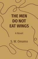 The Men Do Not Eat Wings 9914498752 Book Cover